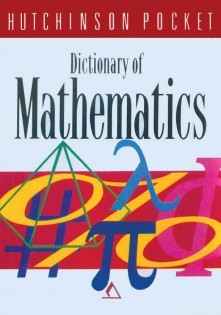 Goyal Saab Hutchinson Pocket Dictionaries U.K Dictionary of Mathematics